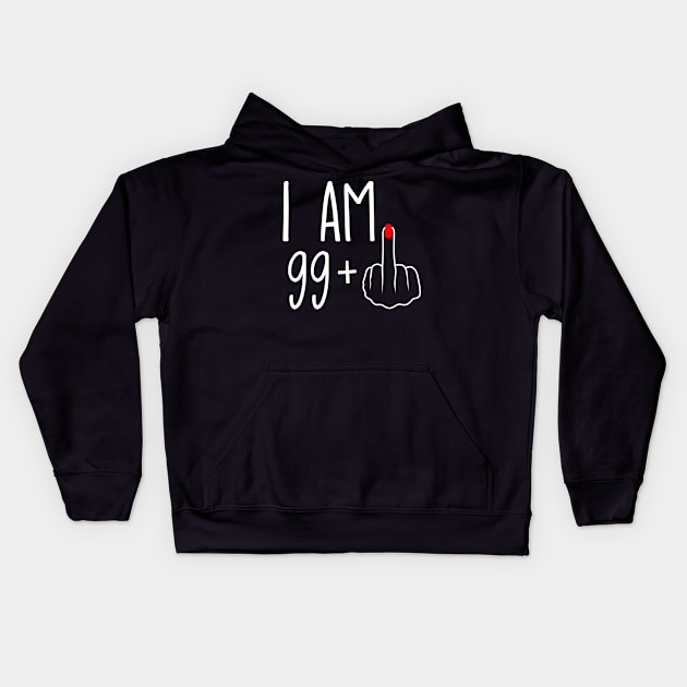 Vintage 100th Birthday I Am 99 Plus 1 Middle Finger Kids Hoodie by ErikBowmanDesigns